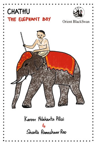 Shantha Rameswar Rao Chathu The Elephant Boy - Orient BlackSwan