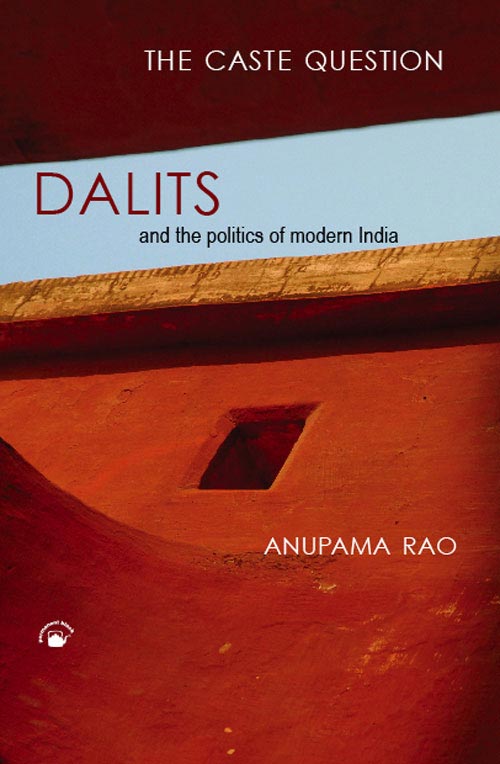 The Caste Question Dalits and the Politics of Modern India - Orient ...