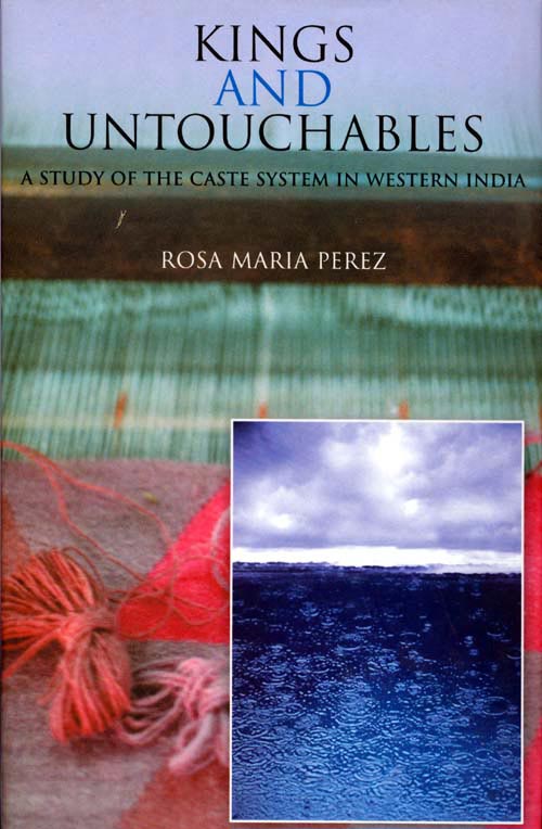 Kings and Untouchables A Study of the Caste System in Western India ...